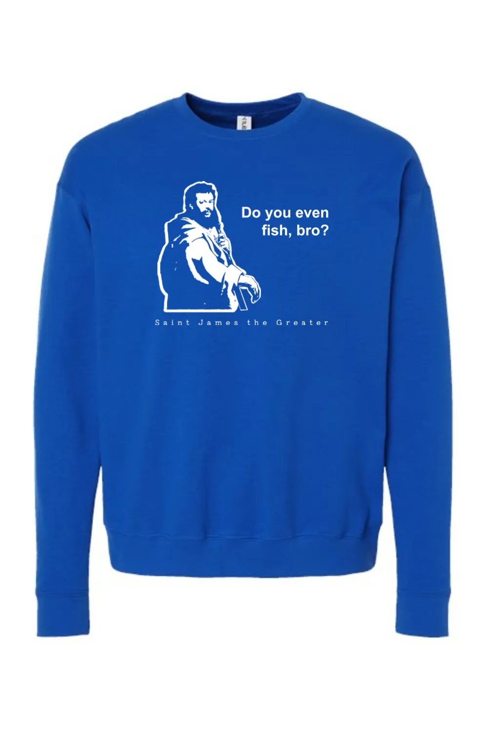 Do you even fish, bro? - St. James Crewneck Sweatshirt