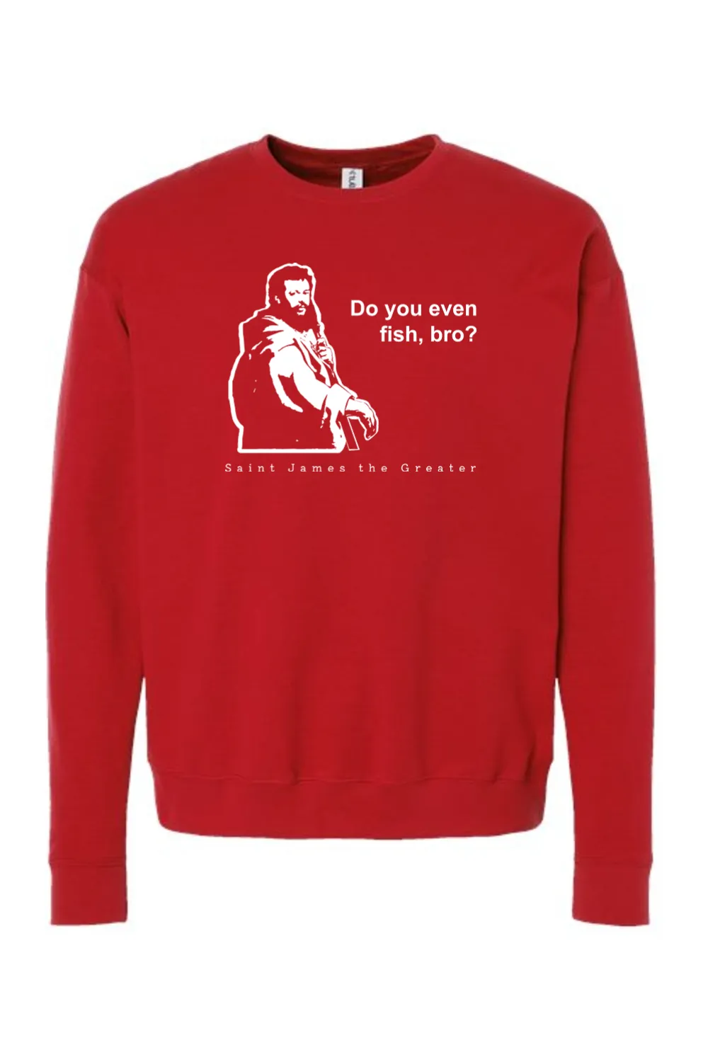 Do you even fish, bro? - St. James Crewneck Sweatshirt